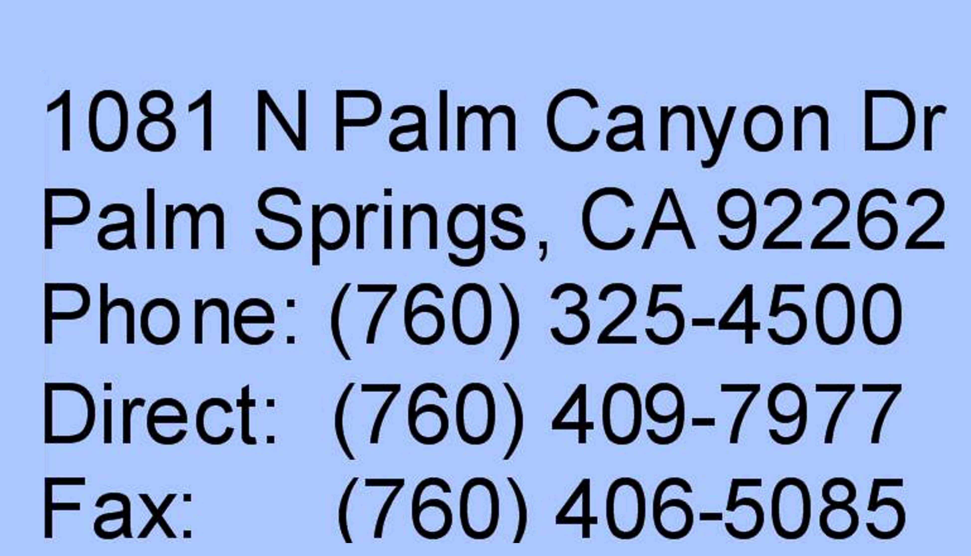 1081 N Palm Canyon Dr - Palm Springs, Ca 92262 - Phone (760) 409-7977